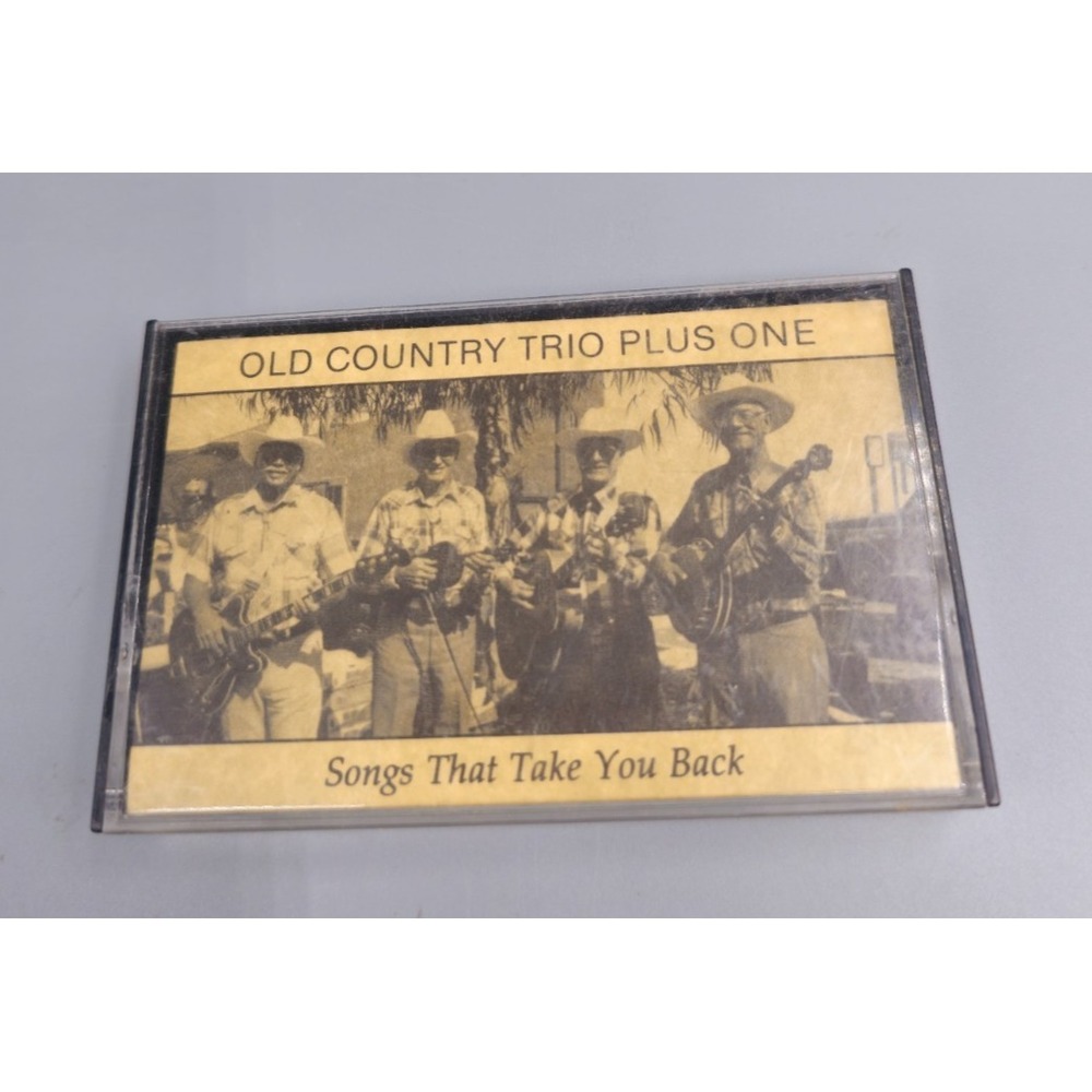 Old Country Trio Plus One Songs That Take You Back Cassette